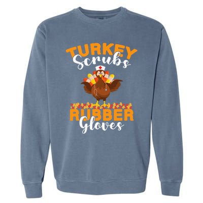 Turkey Scrubs Rubber Gloves Thanksgiving Nurse Practitioner Garment-Dyed Sweatshirt