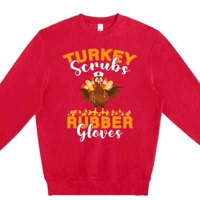 Turkey Scrubs Rubber Gloves Thanksgiving Nurse Practitioner Premium Crewneck Sweatshirt