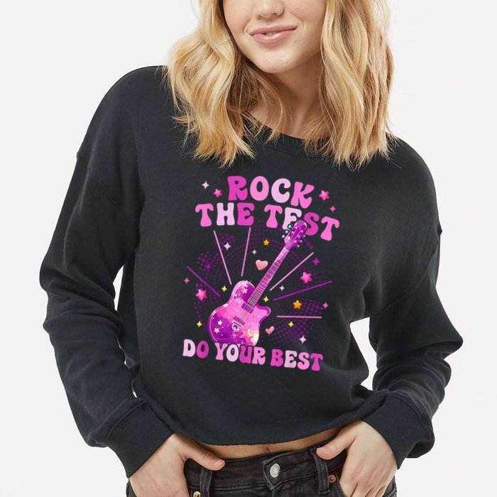 Teachers Students Rock The Test Do You Best Cropped Pullover Crew