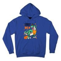 Turkey Saurus Rex Dinosaur T Rex Thanksgiving Pumpkin Gift Tall Hoodie