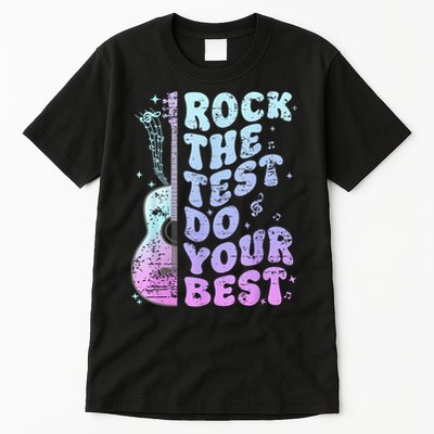 Teachers Students Rock The Test Do Your Best Tall T-Shirt