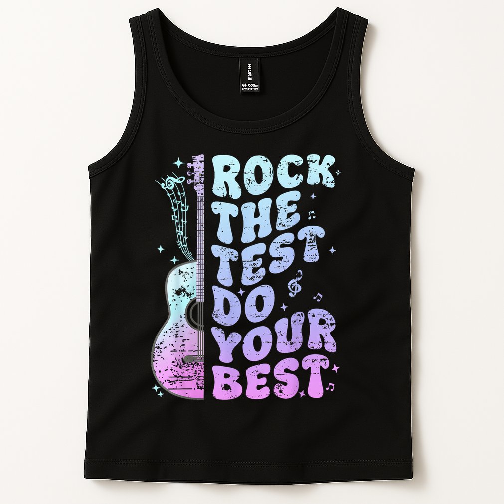 Teachers Students Rock The Test Do Your Best Tank Top