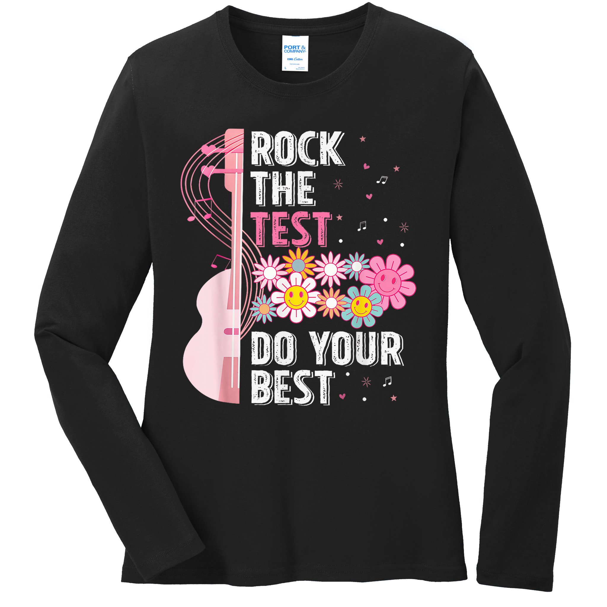 Teachers Students Rock The Test Do Your Best Ladies Long Sleeve Shirt