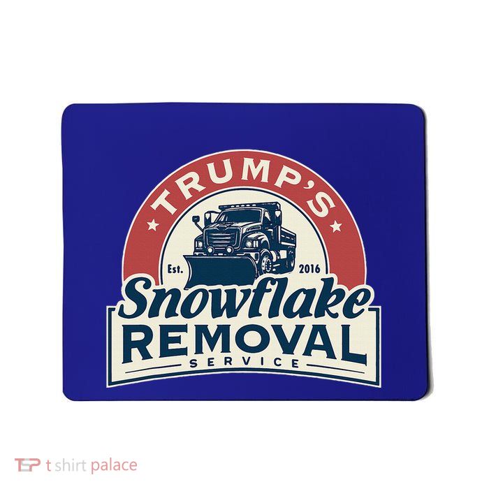 TrumpS Snowflake Removal Service Mousepad