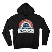 TrumpS Snowflake Removal Service Funny Trump 2024 Hoodie