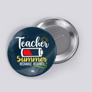 Teacher Summer Recharge Required Last Day School Vacation Button