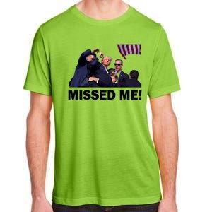 Trump Shot Rally Assassination Missed Me! Adult ChromaSoft Performance T-Shirt