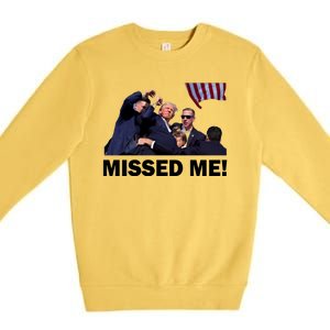 Trump Shot Rally Assassination Missed Me! Premium Crewneck Sweatshirt