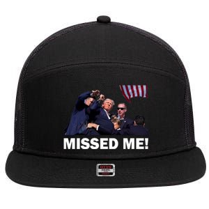 Trump Shot Rally Assassination Missed Me! 7 Panel Mesh Trucker Snapback Hat