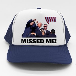 Trump Shot Rally Assassination Missed Me! Trucker Hat