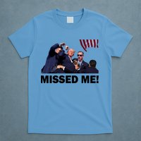 Trump Shot Rally Assassination Missed Me! T-Shirt