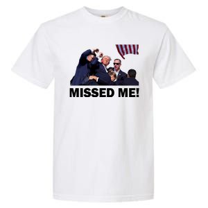 Trump Shot Rally Assassination Missed Me! Garment-Dyed Heavyweight T-Shirt