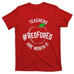 Teacher Support Red For Ed Are Worth It T-Shirt