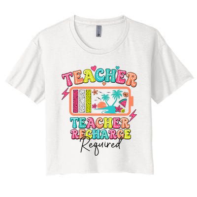 Teacher Summer Recharge Required Funny Teacher Women's Crop Top Tee