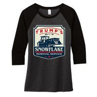 TrumpS Snowflake Rmoval Service Funny Donald Trump 2024 Women's Tri-Blend 3/4-Sleeve Raglan Shirt