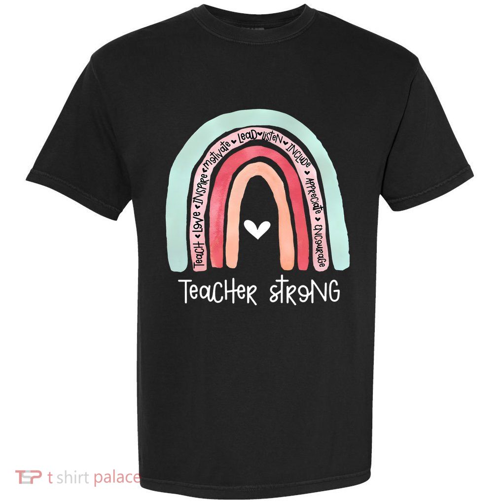 Teacher Strong Rainbow Teacher Life Garment-Dyed Heavyweight T-Shirt