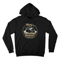 TrumpS Snowflake Removal Service Truck Humor Hoodie