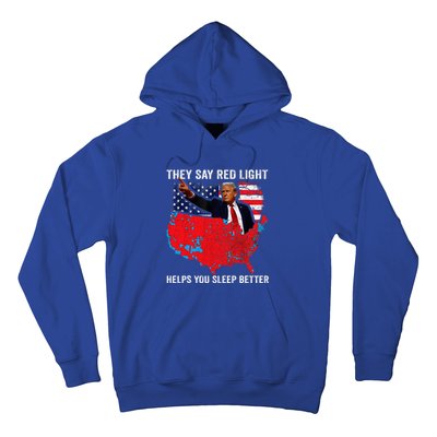 They Say Red Light Helps You Sleep Better Hoodie