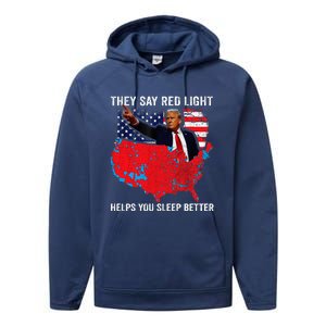 They Say Red Light Helps You Sleep Better Performance Fleece Hoodie