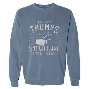 TrumpS Snowflake Removal Service Funny Donald Trump Garment-Dyed Sweatshirt