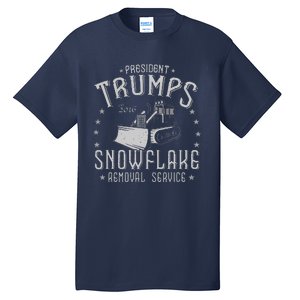 TrumpS Snowflake Removal Service Funny Donald Trump Tall T-Shirt