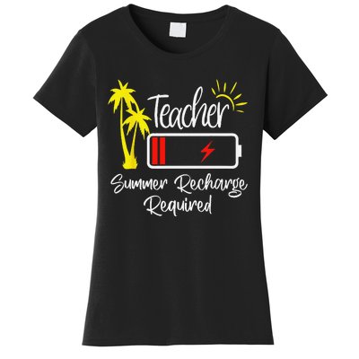 Teacher Summer Recharge Required Last day School teachers Women's T-Shirt