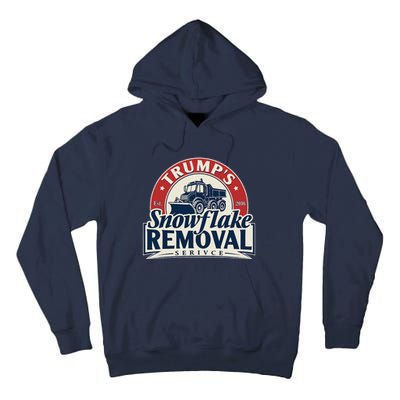 TrumpS Snowflake Removal Service Funny Trump 2024 Tall Hoodie