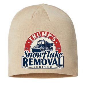 TrumpS Snowflake Removal Service Funny Trump 2024 Sustainable Beanie