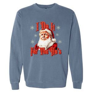 Trump Santa Retro I Do It For The HoS Garment-Dyed Sweatshirt