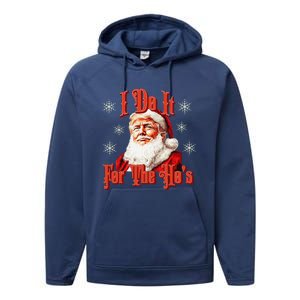 Trump Santa Retro I Do It For The HoS Performance Fleece Hoodie