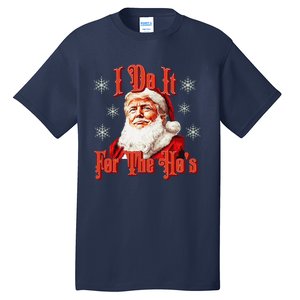 Trump Santa Retro I Do It For The HoS Tall T-Shirt