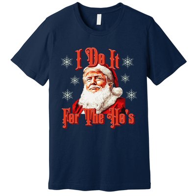 Trump Santa Retro I Do It For The HoS Premium T-Shirt