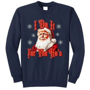 Trump Santa Retro I Do It For The HoS Tall Sweatshirt