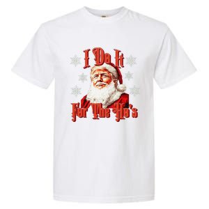 Trump Santa Retro I Do It For The HoS Garment-Dyed Heavyweight T-Shirt