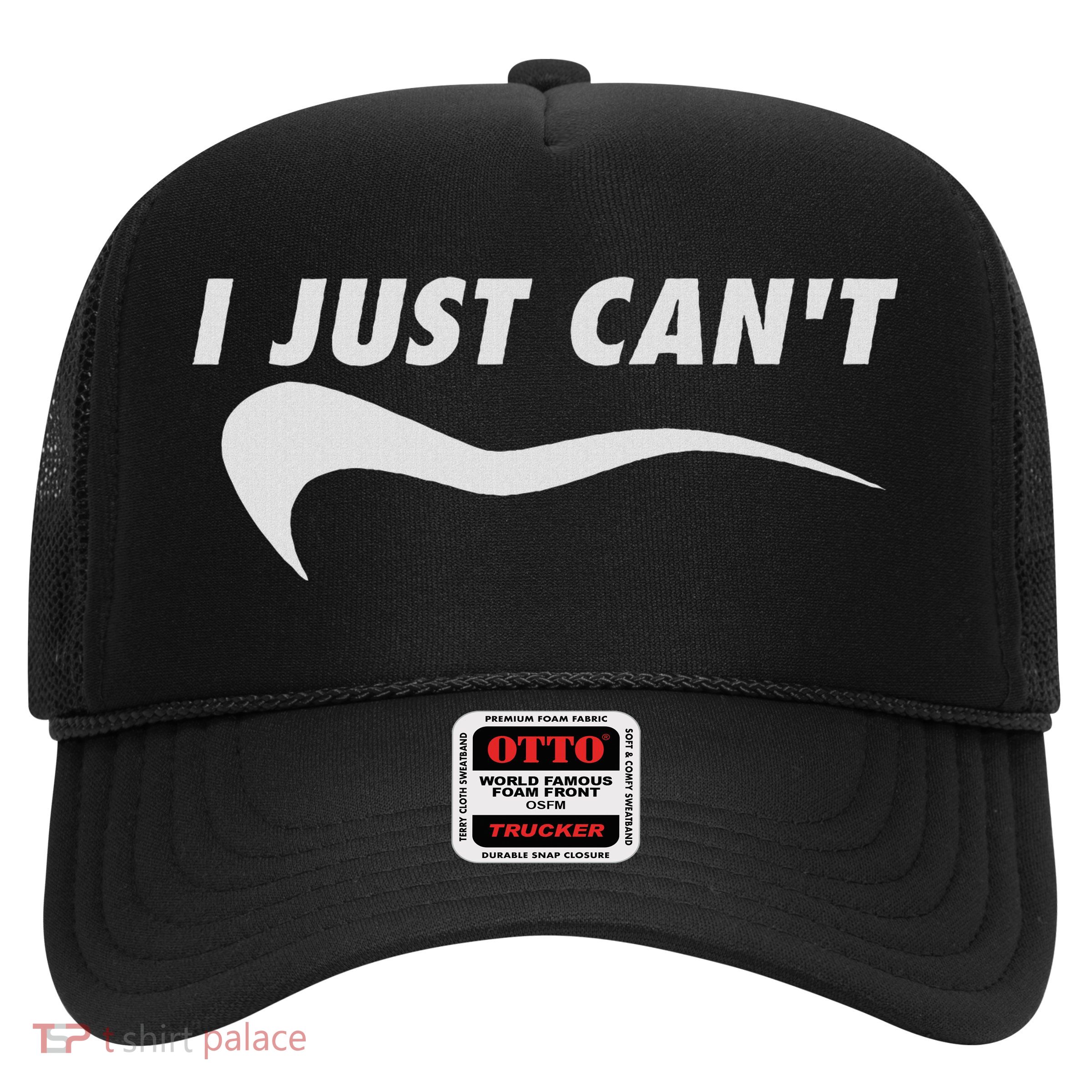 The Sarcastic Swoosh Me Motivating Myself I Just Can't Funny  Trucker Hat