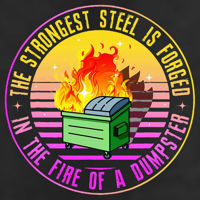 The Strongest Steel Is Forged In The Fire Of A Dumpster 15oz Campfire Ceramic Mug