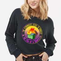 The Strongest Steel Is Forged In The Fire Of A Dumpster Cropped Pullover Crew