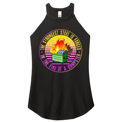 The Strongest Steel Is Forged In The Fire Of A Dumpster Women's Perfect Tri Rocker Tank