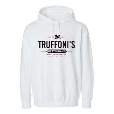 Truffonis Sloppy Steaks I Think You Should Leave Garment-Dyed Fleece Hoodie