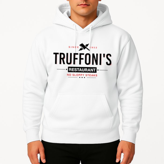 Truffonis Sloppy Steaks I Think You Should Leave Hoodie