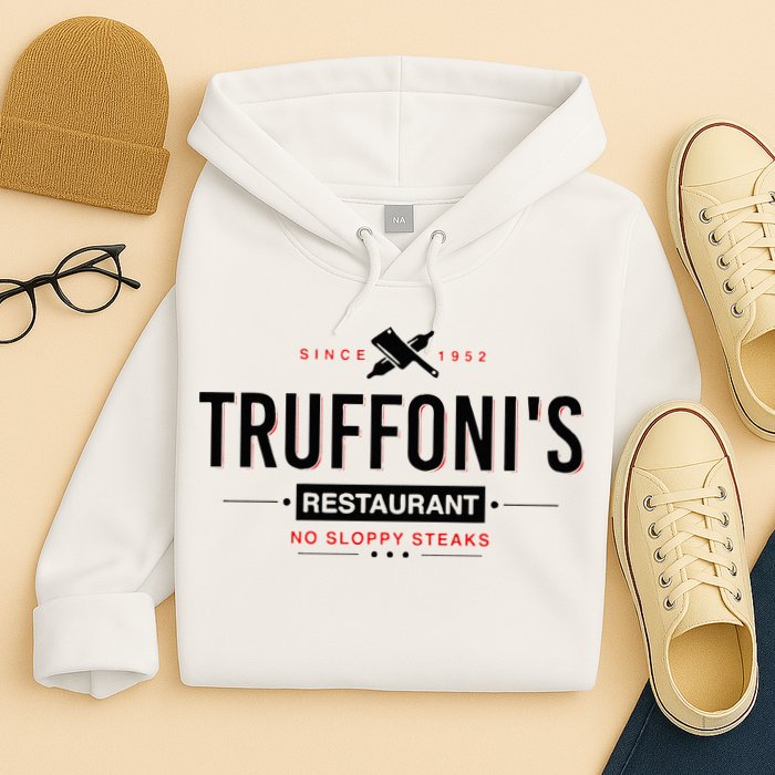 Truffonis Sloppy Steaks I Think You Should Leave Hoodie