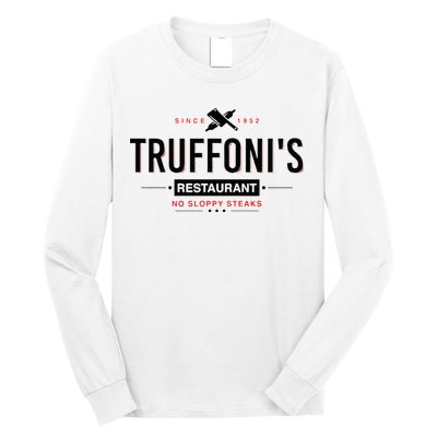 Truffonis Sloppy Steaks I Think You Should Leave Long Sleeve Shirt