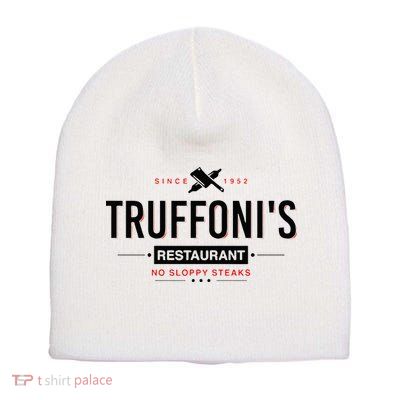 Truffonis Sloppy Steaks I Think You Should Leave Short Acrylic Beanie