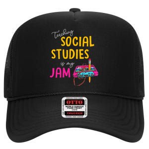 Teaching Social Studies Is My Jam Back To School Teacher High Crown Mesh Back Trucker Hat