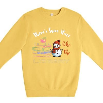 There S Snow Place Like The Library Christmas Premium Crewneck Sweatshirt