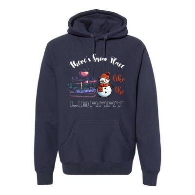 There S Snow Place Like The Library Christmas Premium Hoodie