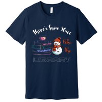 There S Snow Place Like The Library Christmas Premium T-Shirt