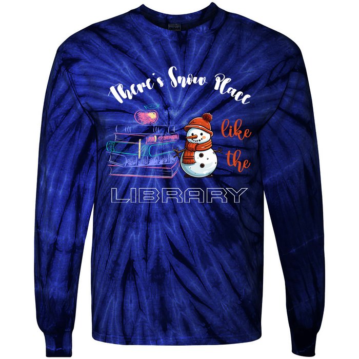 There S Snow Place Like The Library Christmas Tie-Dye Long Sleeve Shirt