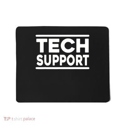 Tech Support Shirt Men Women Tech Support Funny  Mousepad