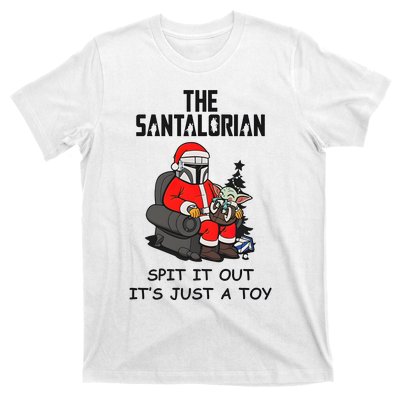 The Santalorian Spit It Out ItS Just A Toy Merry Christmas T-Shirt